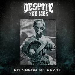 Despite The Lies : Bringers of Death